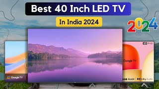 Top 3 Best 40 Inch Led TV in India 2024 ⚡ Best 40 Inch Led TV 2024 in India Under 20000 [upl. by Tuneberg]