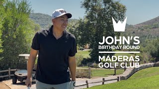 MADERAS GOLF CLUB  John’s Birthday Round [upl. by Nhaj973]