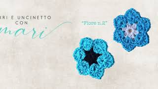 Fiore n 2 tutorial uncinettocrochet 💕Ferri e uncinetto con Mari💕 [upl. by Alla]