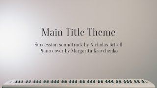 Succession Main Title Theme  Piano Cover [upl. by Ennayelsel]