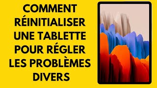 Comment réinitialiser une tablette pour résoudre des problèmes sans perdre les données [upl. by Oneal]