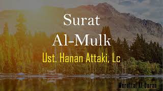 Surah Al Mulk Ustadz Hanan Attaki [upl. by Perot643]