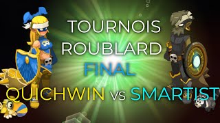 DOFUS TOURNOIS ROUBLARD  FINALE  QUICHWIN VS SMARTIST  BO5 [upl. by Hannie73]