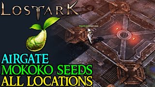 LOST ARK VERDANTIER ALL MOKOKO SEED LOCATIONS [upl. by Eal]