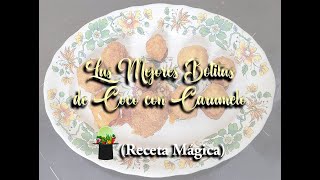 LAS MEJORES BOLITAS DE COCO Y CARAMELO [upl. by Lynus155]