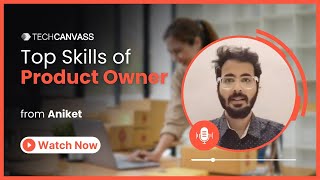 Skills to Become a Product Owner in 2023  Product owner skills  Techcanvass [upl. by Brew562]