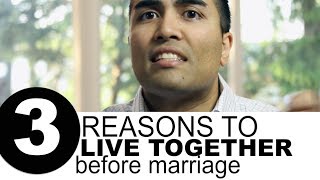 3 Reasons to Live Together Before Marriage [upl. by Aniroc915]