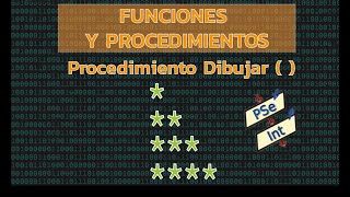 Funciones y Procedimientos  Procedimiento Dibujar  Tutorial Pseint [upl. by Kcira]