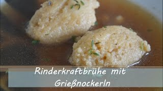 Rinderkraftbrühe mit Grießnockerln [upl. by Thenna]