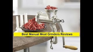 Top 3 Best Manual Meat Grinders Reviews in 2019 [upl. by Northway129]