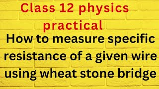 How to find specific resistance of given wire using Wheatstone bridge meter bridge [upl. by Lebiram]