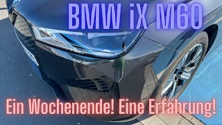 BMW iX M60 Ein Wochenende  Eine Erfahrung [upl. by Oniger]