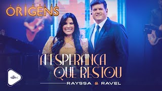 Rayssa e Ravel  A Esperança Que Restou  DVD Origens É Gospel Music [upl. by Eddy]