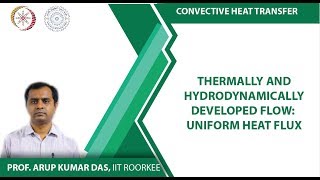 Lec 19 Hydrodynamically and thermally fully developed flow with uniform wall heat flux condition [upl. by Ynohtnacram221]