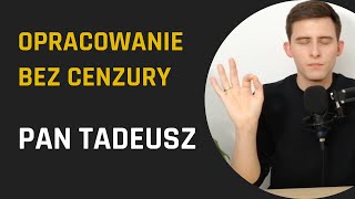 PAN TADEUSZ czyli ksiądz syn i STADO JANUSZY  Pan Tadeusz  opracowanie  Lektury Bez Cenzury [upl. by Hoseia]