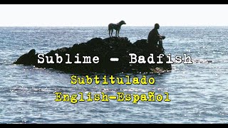 Sublime  Badfish Subtitulado English  Español [upl. by Droffilc]