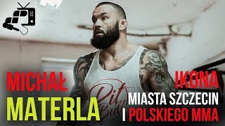 Ikona miasta Szczecin i polskiego MMA 🥊 MICHAŁ MATERLA [upl. by Llennoj]