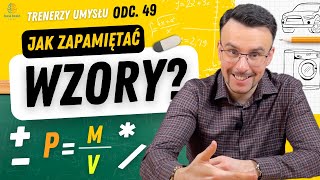 Jak zapamiętać wzór Techniki pamięciowe w Matematyce fizyce i chemii S1O49 [upl. by Ynnep505]