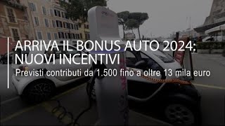 Bonus auto 2024 arrivano i nuovi incentivi da 1500 fino a 14 mila euro per i redditi bassi [upl. by Odele482]