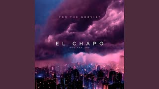 El Chapo [upl. by Laynad584]