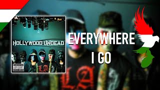 Hollywood Undead  Everywhere I Go Magyar Felirat [upl. by Correy]