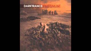 Darktrance  Pessimum [upl. by Lytle337]