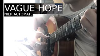 VAGUE HOPE  NIER AUTOMATE  ACOUSTIC GUITAR COVER [upl. by Owain337]