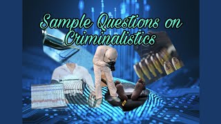 Sample Questions on Criminalistics [upl. by Pussej]