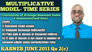 Multiplicative Model to Calculate Average Seasonal IndexDeseasonalized dataTime Series [upl. by Adnilg]