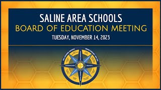 Saline Area Schools Board of Education Meeting 11142023 [upl. by Leonanie]