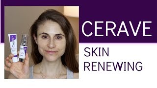 CERAVE SKIN RENEWING CREAM SERUM GEL OIL DAY CREAM DR DRAY [upl. by Ahsikam]