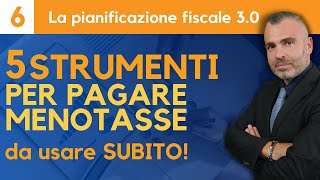 5 Strumenti da Utilizzare SUBITO per Pagare MENO TASSE [upl. by Linzer]