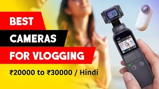 Best Vlogging Cameras Under ₹20000 to ₹30000 🔥 Best Action Camera 2023  Budget Camera for Vlogging [upl. by Lleirbag]