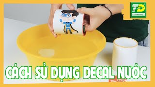 ✅Cách Sử Dụng Decal Nước ✅ Hướng Dẫn Chi Tiết [upl. by Esereht]