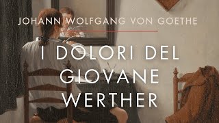 Las penas del Joven Werther Audiolibro Completo en Español  Johann Wolfgang Goethe [upl. by Gnem]