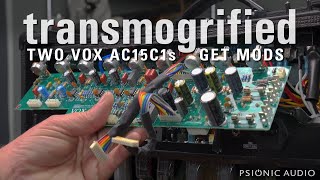 Transmogrified  Two Vox AC15C1s get Mods [upl. by Worth]