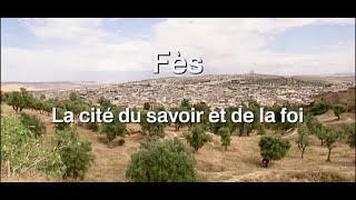 Fès la cité du savoir et de la foi [upl. by Seiter]