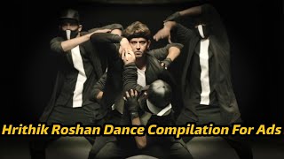 Hrithik Roshan Dance Compilation For Advertisement [upl. by Phillip960]