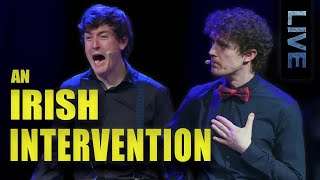 An Irish Intervention  Live Sketch Comedy [upl. by Osana]