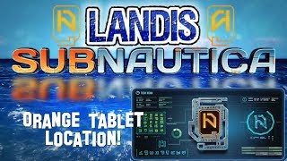 Orange Tablet Location  Subnautica Guides ZP [upl. by Innor]