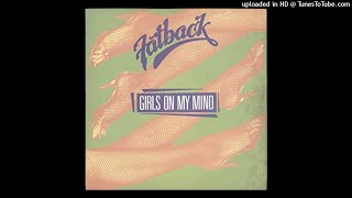 Fatback  Girls On My Mind [upl. by Ytsirhc]