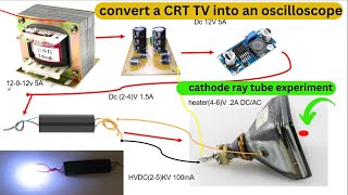 Building a cathoderay oscilloscope Power Supply  how to run a cathode ray tube on dc supply⚡⚡ [upl. by Igig299]