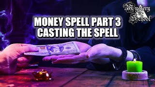 Mystery School Lesson 37 Money Spell Part 3  Casting the Spell [upl. by Bronk339]