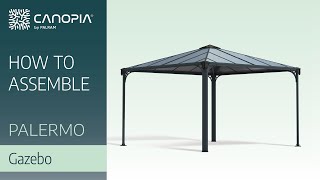 How To Assemble Palermo™ Hardtop Garden Gazebo  Canopia by Palram [upl. by Enniroc]