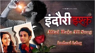 indori ishq altaf raja song  indori ishq song  Altaf Raja All Song indori ishq [upl. by Yraeht]