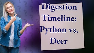 How long does it take a python to digest a deer [upl. by Gamaliel940]