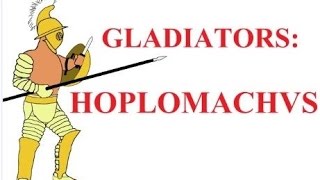 Gladiator types Ⅵ the Hoplomachus the Greek hoplite [upl. by Xavier377]