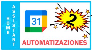 Cómo AUTOMATIZAR Google CALENDAR en HOME ASSISTANT [upl. by Ahsilrae]