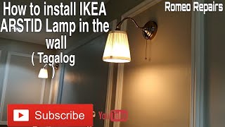 How to install IKEA ARSTID LAMP in the wall  Tagalog [upl. by Anertal133]