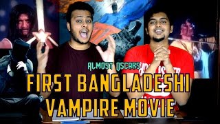 First Bangladeshi Vampire Movie Review Almost Oscars [upl. by Adiesirb]